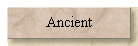 Ancient