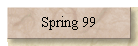Spring 99